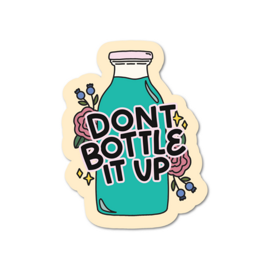 Sticker - Don't Bottle It Up