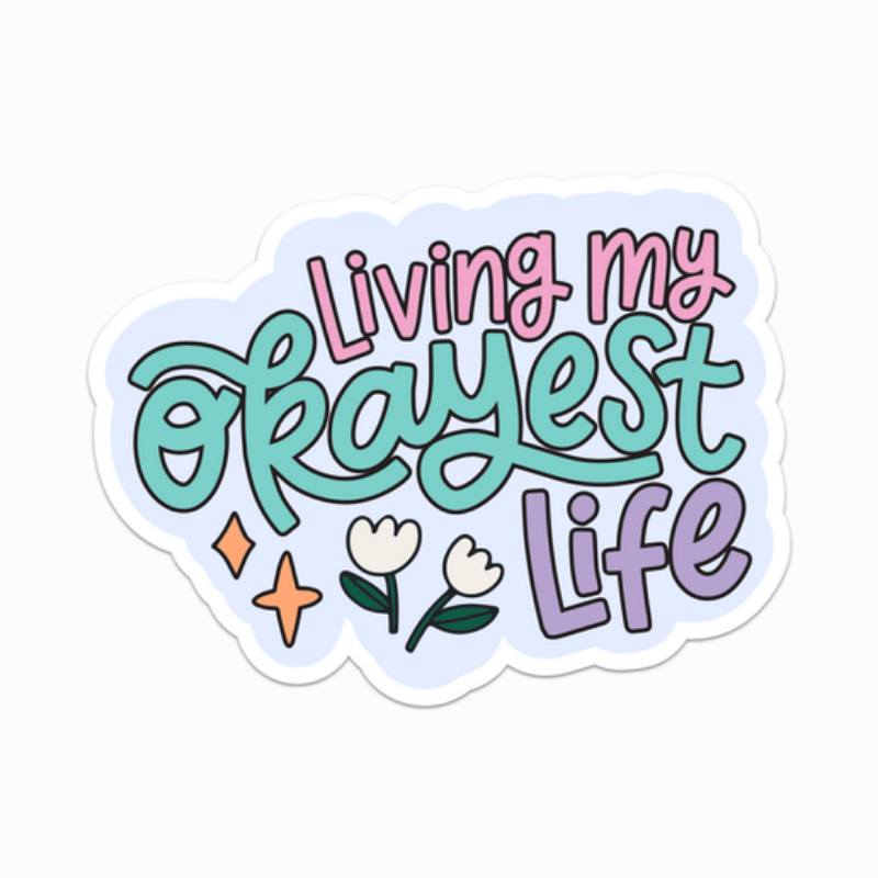 Sticker - Living My Okayest Life
